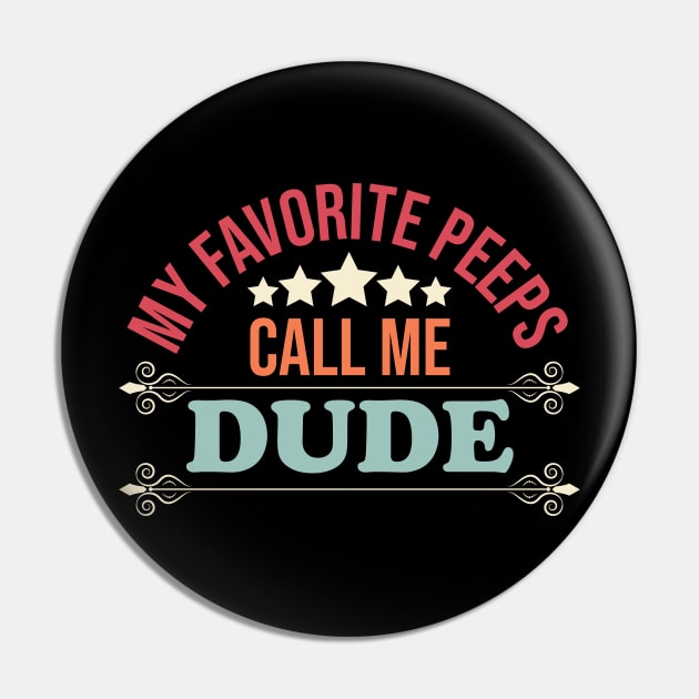my favorite peeps call me dude Pin by Eric Okore