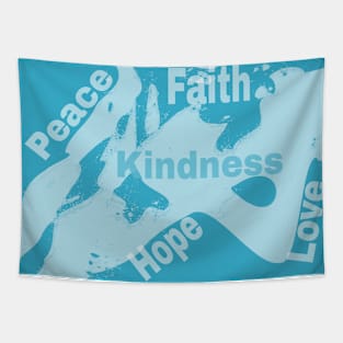 Teach Love Inspire - for Faith, Love, Hope, Kindness, and Peace Tapestry