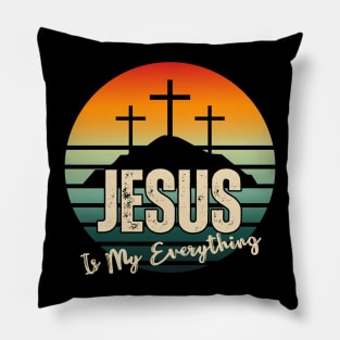 JESUS Is My Everything (with retro sunset and Calvary crosses) Pillow