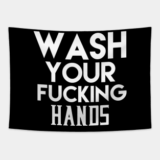 Wash Your Fucking Hands Tapestry