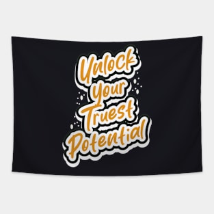 Unlock Your Truest Potental Tapestry