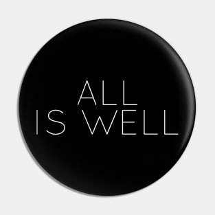 All is Well Pin