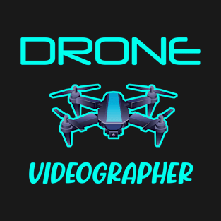 Drone videographer UAV quadcopter bird  flying T-Shirt
