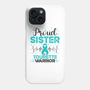 Proud Sister Of A Tourette Warrior Tourette Syndrome Awareness Phone Case