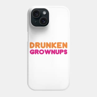 Drunken Grownups Phone Case