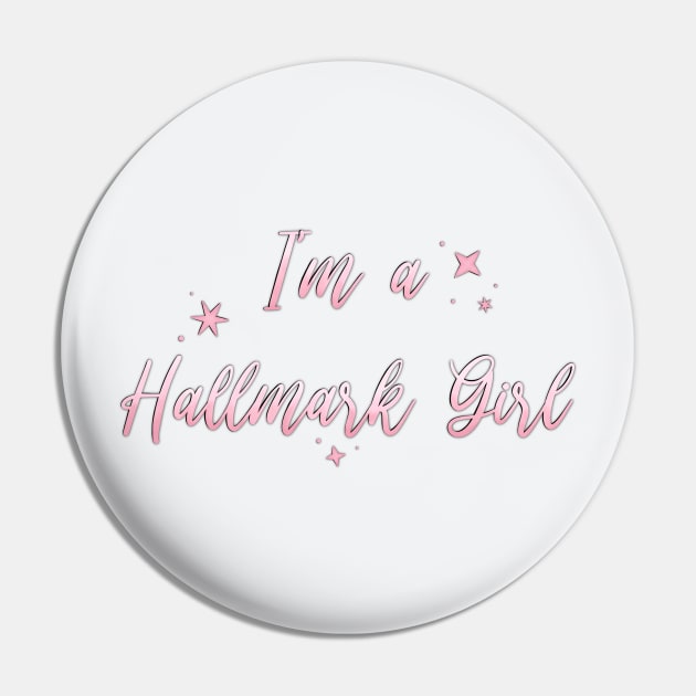 I'm a Hallmark Girl Pink Pin by Hallmarkies Podcast Store