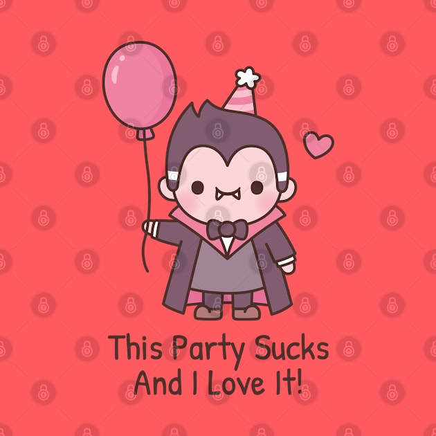 Funny Cute Vampire This Party Sucks And I Love It by rustydoodle