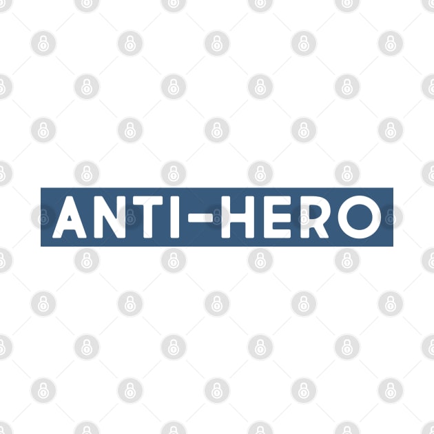 Anti-hero (blue & white) by LetsOverThinkIt