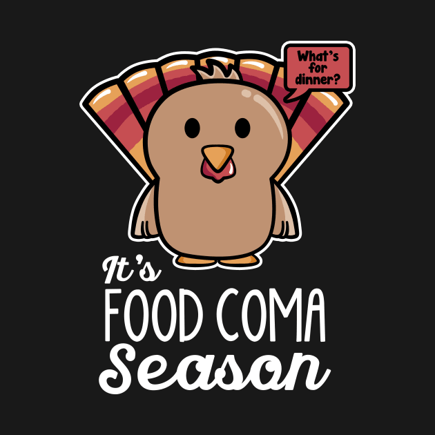 Thanksgiving Turkey It's Food Coma Season by fishbiscuit