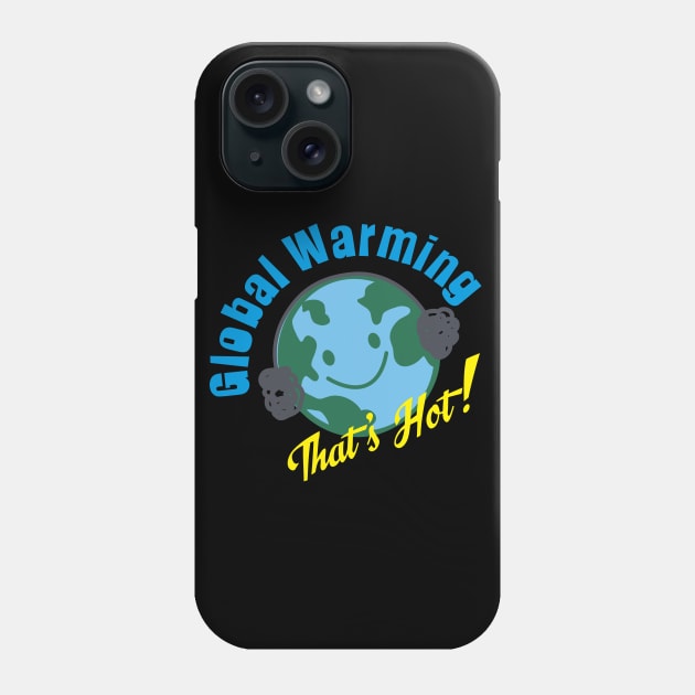 GLOBAL WARMING Phone Case by toddgoldmanart