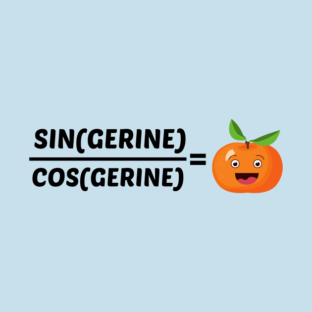 Tan(gerine) - Cute Math Pun by Allthingspunny