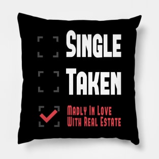 Single Taken Madly In Love With Real Estate Agent Gift,  Real Estate Agent, Real Estate Agent Shirt Pillow