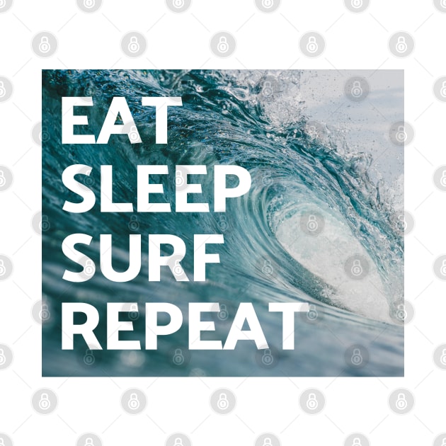 Eat Sleep Surf Repeat by lvxp