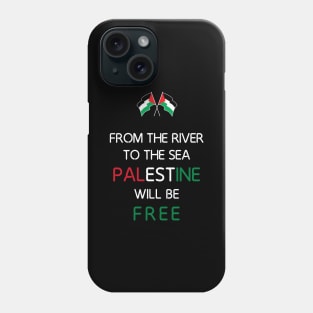 From the River to the Sea Palestine will be Free with Palestinian Flag Phone Case