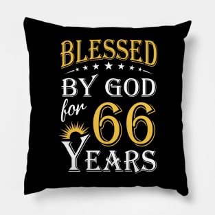 Blessed By God For 66 Years 66th Birthday Pillow