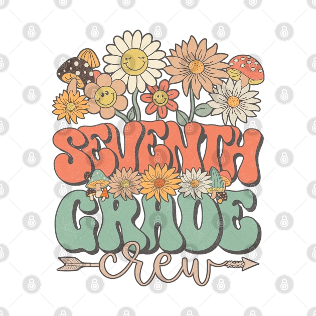 Back To School Retro Groovy Wildflower Seventh Grade Crew Funny Teacher Girls by Tilida2012