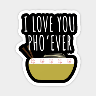 I Love You Pho Ever Magnet