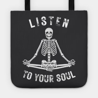 Listen to your soul, Skeleton meditating Tote