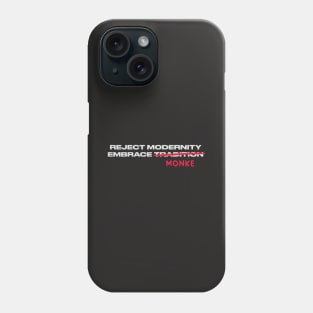 reject humanity, embrace monke Phone Case