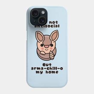 I’m Not Antisocial Armadillo Phone Case