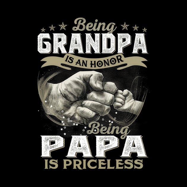 Being Grandpa Is An Honor Being Papa Is Priceless Father's Day by Benko Clarence