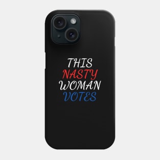 this nasty woman votes Phone Case