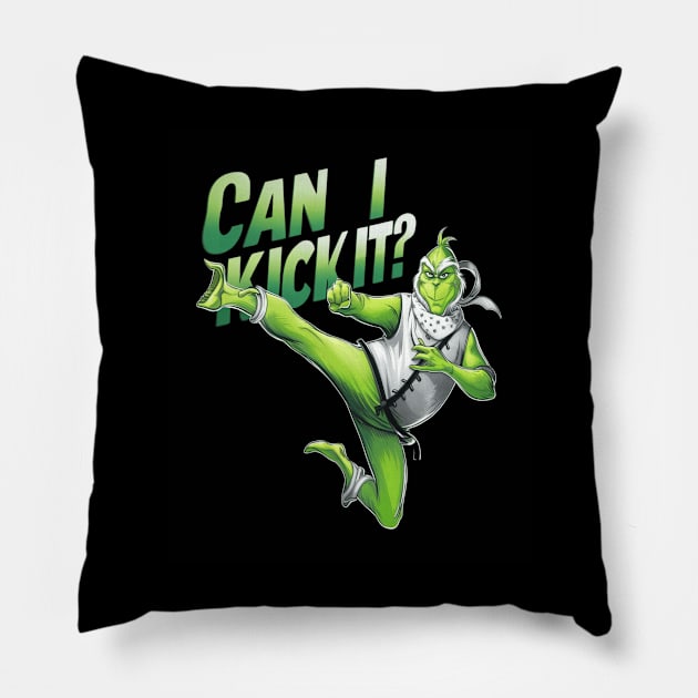 Can I Kick It ? Funny Grinch Kung Fu Pillow by thestaroflove