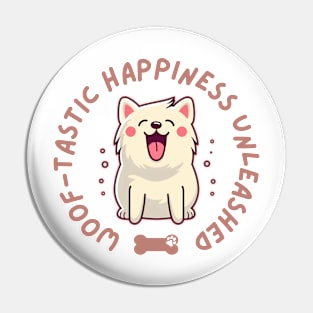 Woof-tastic happiness unleashed Pin