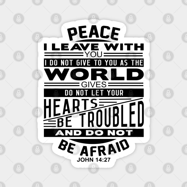 Peace I Leave With You John 14:27 Magnet by Plushism