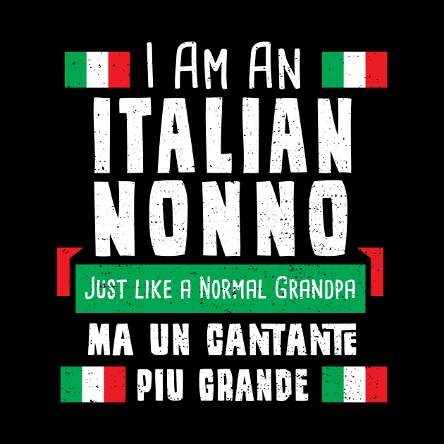 I Am An Italian Nonno by Designs By Jnk5