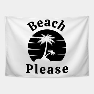 Beach Please. Fun Summer, Beach, Sand, Surf Design. Tapestry