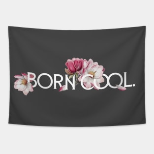 Born Cool Tapestry