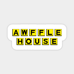 AWFFLE HOUSE Magnet