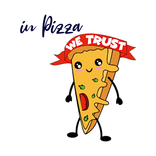 In Pizza We Trust Foodies Gift T-Shirt
