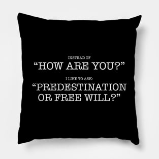 Funny Predestination vs Free Will Christian Design Pillow