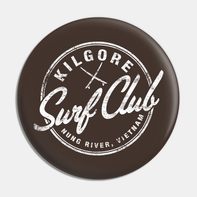 Kilgore Surf Club Pin by MoviTees.com