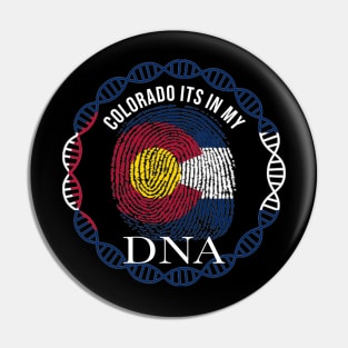 Colorado Its In My DNA - Coloradan Flag - Gift for Coloradan From Colorado Pin