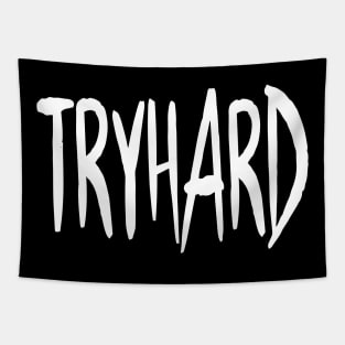 Tryhard Tapestry