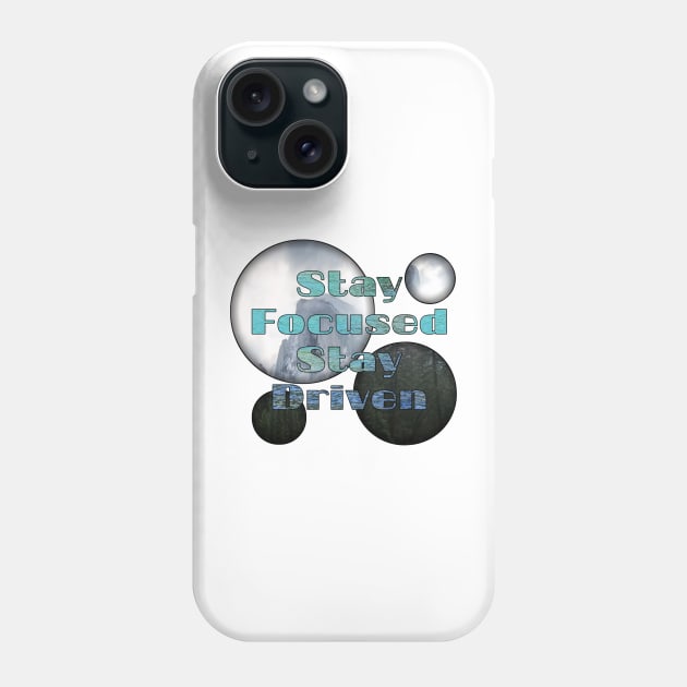 Stay focused stay driven Phone Case by Shopoto