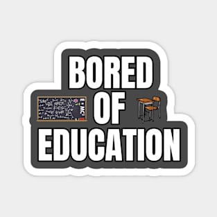 Bored of Education Magnet