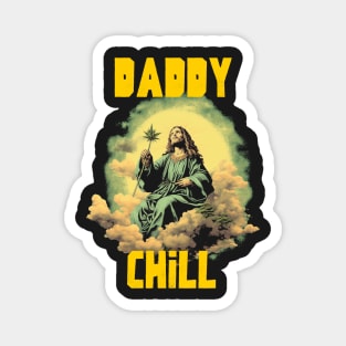 Daddy chill Magnet