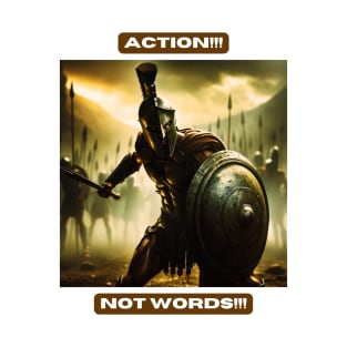 Action!!! Not Words!!! T-Shirt