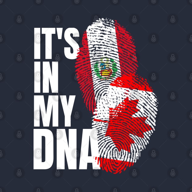 Canadian And Peruvian Mix DNA Flag Heritage Gift T-Shirt by Just Rep It!!