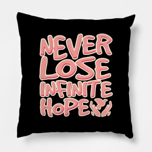 'Never Lose Infinite Hope' Food and Water Relief Shirt Pillow