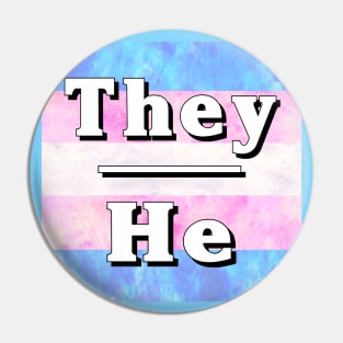 They-He Pronouns: Trans Pride Pin