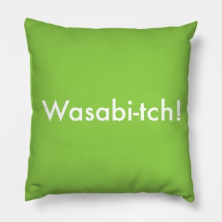 Wasabi-tch Pillow