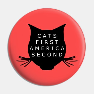 Cats First America Second Pin