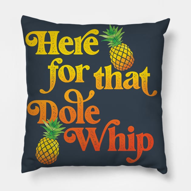 Here for that Dole Whip Pillow by Perpetual Brunch