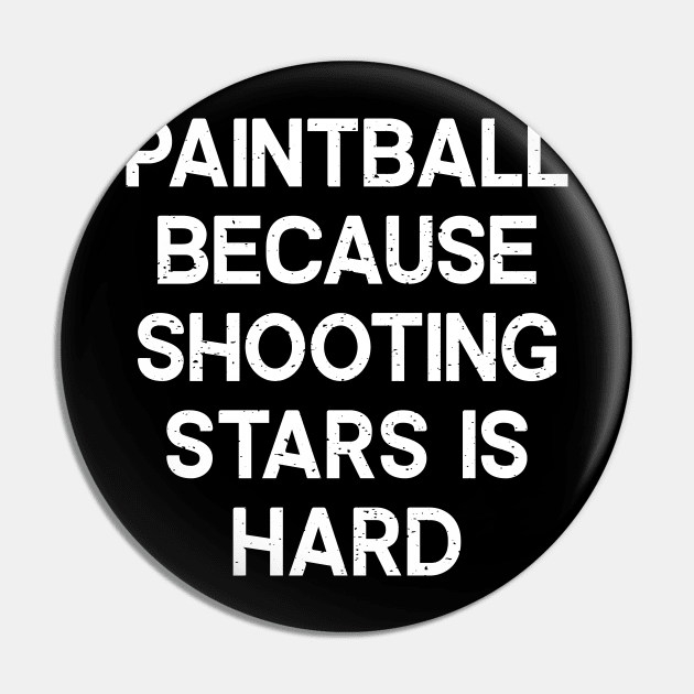 Paintball Because Shooting Stars is Hard Pin by trendynoize