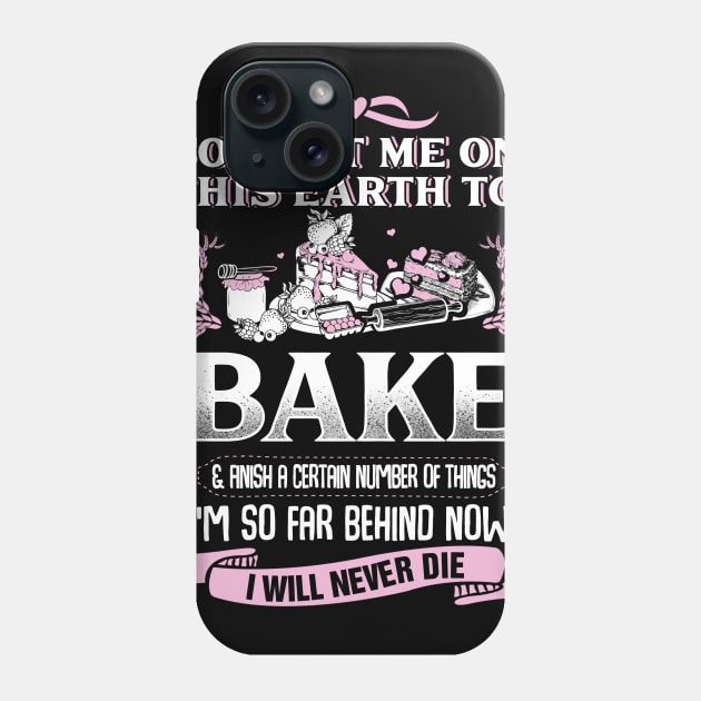 God Put Me on this earth to bake Phone Case by jonetressie